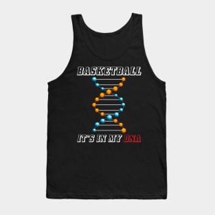 Basketball It's In My DNA Funny Hoops Player Tank Top